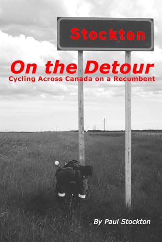 On the Detour: Cycling Across Canada on a Recumbent von Detour Press