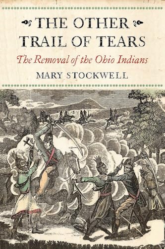 The Other Trail of Tears: The Removal of the Ohio Indians von Westholme Publishing