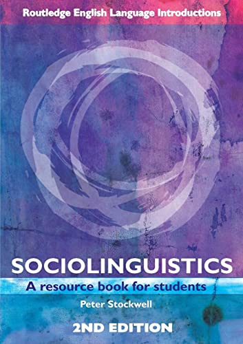 Sociolinguistics: A Resource Book for Students (Routledge English Language Introductions )