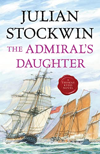 The Admiral's Daughter: Volume 8 (Kydd Sea Adventures, 8)