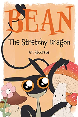 Bean The Stretchy Dragon: A Sally & Bean Adventure von Andrews McMeel Publishing