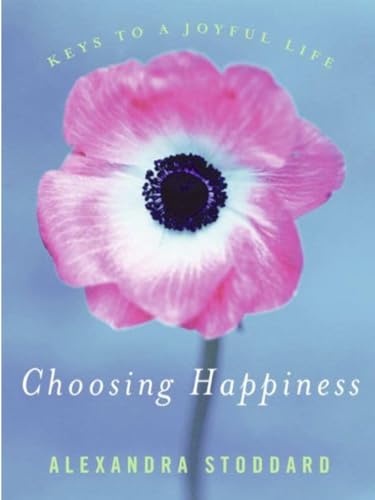Choosing Happiness: Keys to a Joyful Life