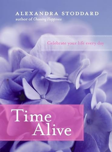 Time Alive: Celebrate Your Life Every Day