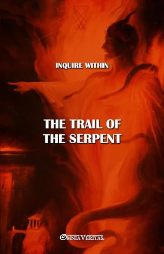 The trail of the Serpent: New edition von Omnia Veritas Ltd