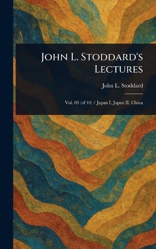 John L. Stoddard's Lectures von Anson Street Press
