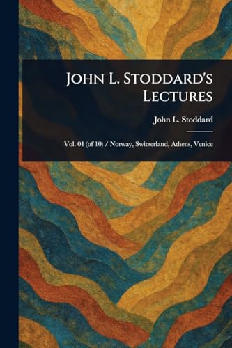 John L. Stoddard's Lectures von Anson Street Press
