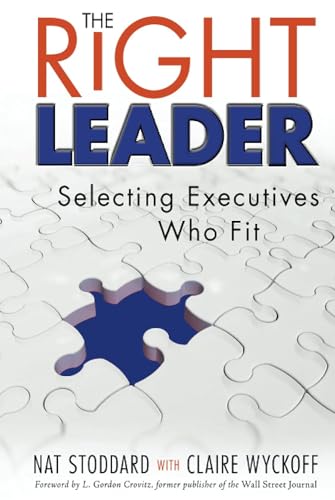 The Right Leader: Selecting Executives Who Fit von Wiley