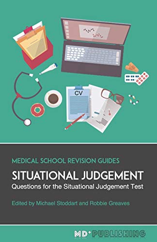 Situational Judgement: Questions For The Situational Judgement Test (Medical School Revision Guides, Band 1) von MD+ Publishing