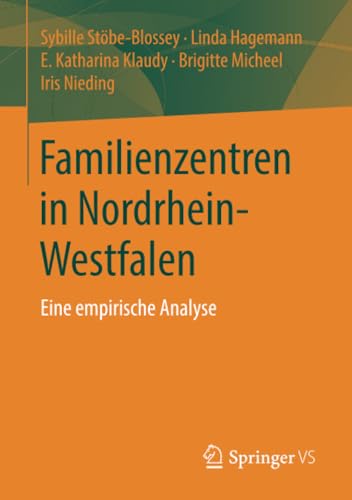 Familienzentren in Nordrhein-Westfalen: Eine empirische Analyse