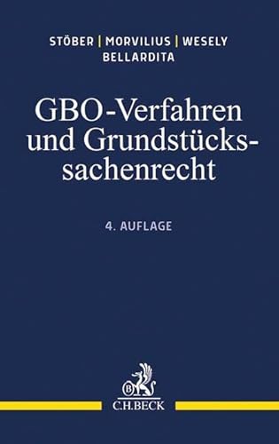 GBO-Verfahren und Grundstückssachenrecht: Einführung und Lehrbuch von C.H.Beck