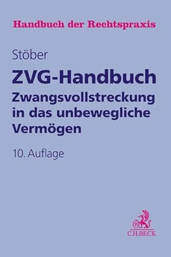 ZVG-Handbuch: Zwangsvollstreckung in das unbewegliche Vermögen (Handbuch der Rechtspraxis: HRP) von C.H.Beck