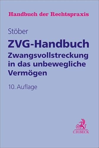 ZVG-Handbuch: Zwangsvollstreckung in das unbewegliche Vermögen (Handbuch der Rechtspraxis: HRP) von C.H.Beck