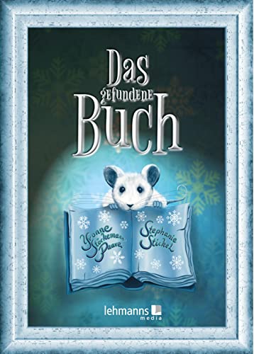 Das gefundene Buch: Eine Wintergeschichte von Lehmanns Media GmbH
