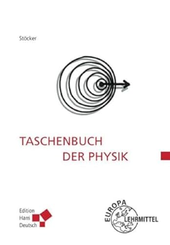 Taschenbuch der Physik: Formeln, Tabellen, Übersichten