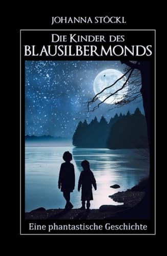 Die Kinder des Blausilbermonds von Independently published