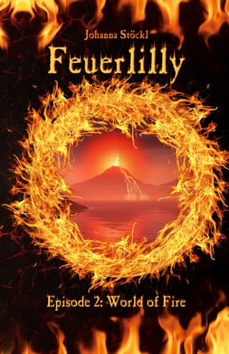 Feuerlilly: Episode 2: World of Fire von Independently published