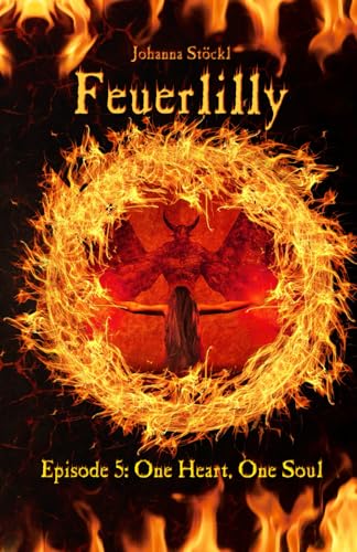 Feuerlilly: Episode 5: One Heart, One Soul von Independently published