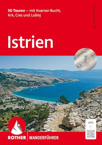Istrien: 50 Touren - mit Kvarner-Bucht, Krk, Cres und Lošinj. Mit GPS-Tracks (Rother Wanderführer) von Rother Bergverlag