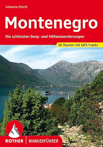 Montenegro: Die schönsten Berg- und Höhenwanderungen. 50 Touren mit GPS-Tracks (Rother Wanderführer) von Rother Bergverlag