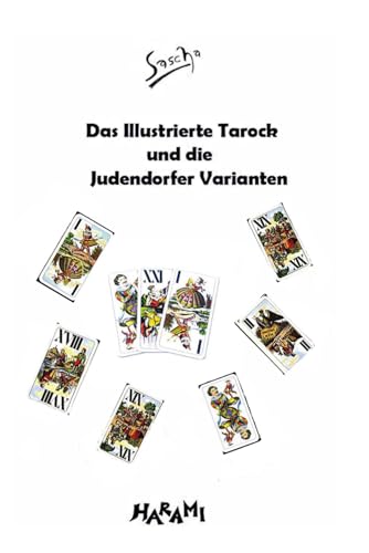 Das Illustrierte Tarock und die Judendorfer Varianten