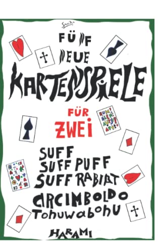 Der Wahnsinn im Kartenspiel - Suff, Suff Puff, Suff Rabiat, Archimboldo, Tohuwabohu Der Wahnsinn im Kartenspiel - Suff, Suff Puff, Suff Rabiat, Archimboldo, Tohuwabohu