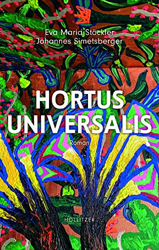 Hortus Universalis von HOLLITZER Verlag