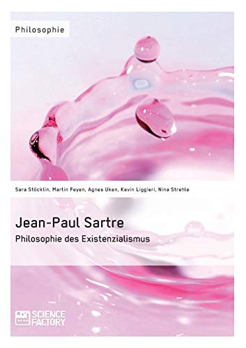 Jean-Paul Sartre. Philosophie des Existenzialismus Jean-Paul Sartre. Philosophie des Existenzialismus