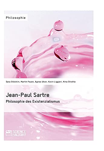 Jean-Paul Sartre. Philosophie des Existenzialismus von Science Factory