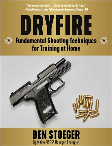 Dryfire: Fundamental Shooting Techniques for Training at Home von Skyhorse