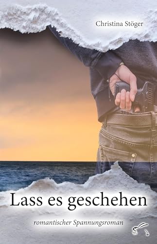 Lass es geschehen: romantischer Spannungsroman von Edition Paashaas Verlag EPV