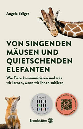 Wissenschaftsbuch des Jahres: Von singenden Mäusen und quietschenden Elefanten: Wie Tiere kommunizieren und was wir lernen, wenn wir ihnen wirklich zuhören