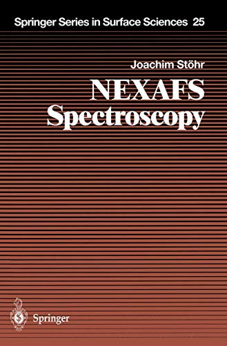 NEXAFS Spectroscopy (Springer Series in Surface Sciences, 25, Band 25) von Springer