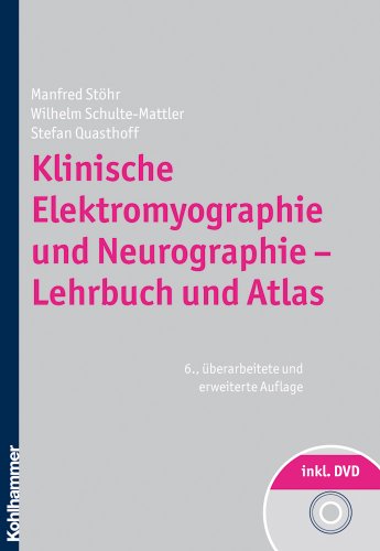 Klinische Elektromyographie und Neurographie - Lehrbuch und Atlas