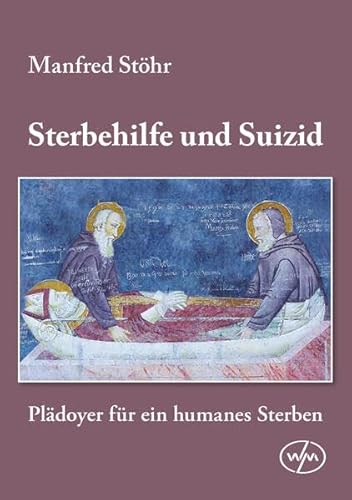 Sterbehilfe und Suizid: Plädoyer für ein humanes Sterben