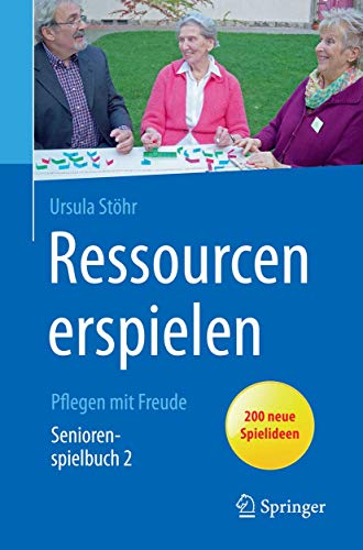 Ressourcen erspielen: Pflegen mit Freude Ressourcen erspielen: Pflegen mit Freude