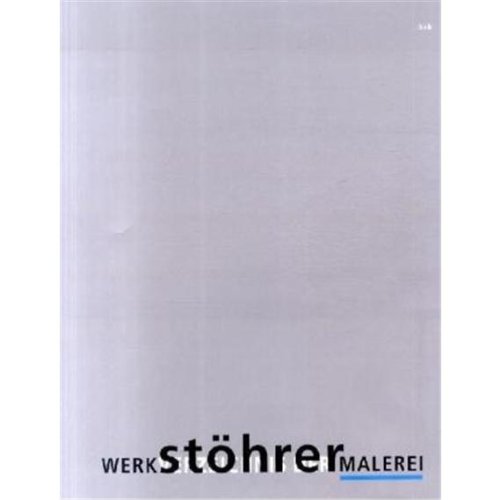 Walter Stöhrer - Werkverzeichnis der Malerei