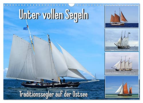 Unter vollen Segeln Traditionssegler auf der Ostsee (Wandkalender 2024 DIN A3 quer), CALVENDO Monatskalender von CALVENDO