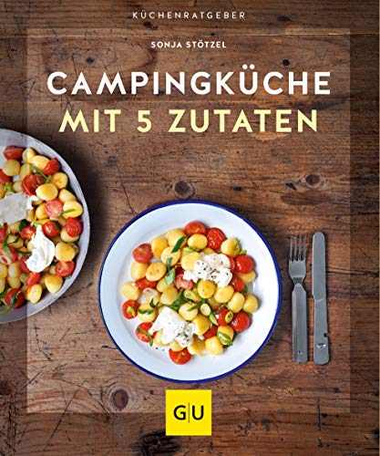 Campingküche mit 5 Zutaten (GU Küchenratgeber)