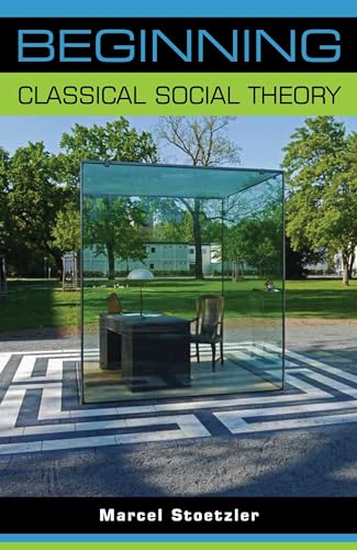 Beginning classical social theory (Beginnings) von Manchester University Press