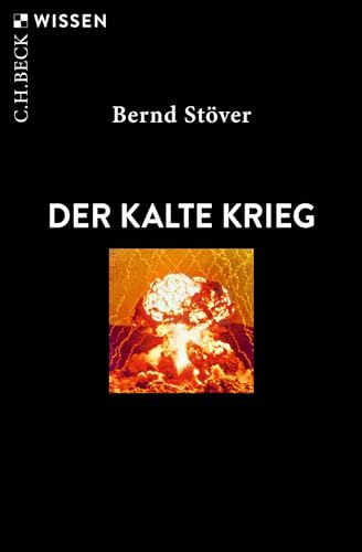 Der Kalte Krieg (C.H.BECK Wissen)