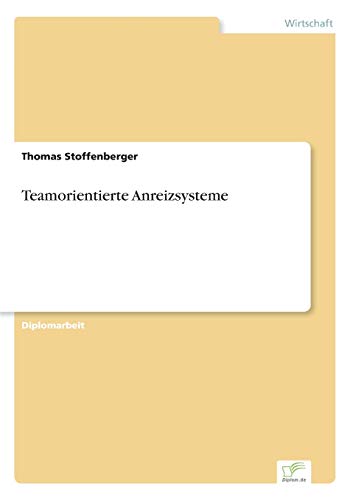 Teamorientierte Anreizsysteme Teamorientierte Anreizsysteme