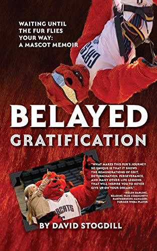 Belayed Gratification: Waiting Until the Fur Flies Your Way: A Mascot Memoir von Warren Publishing, Inc