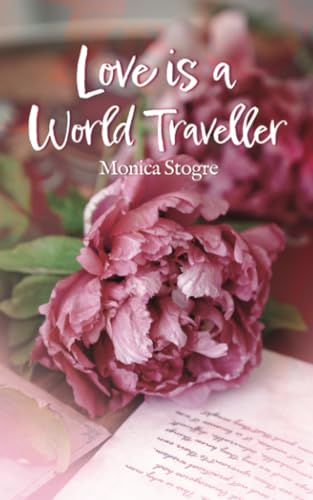 Love is a World Traveller Love is a World Traveller von Dorrance Publishing Company