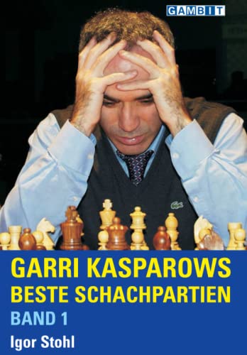 Garri Kasparows beste Schachpartien Band 1