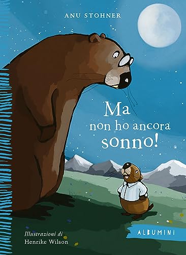 Ma non ho ancora sonno! Ediz. a colori (Albumini) von Emme Edizioni