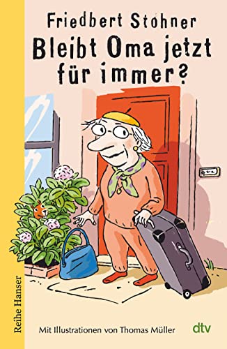 Bleibt Oma jetzt für immer?: Roman von dtv Verlagsgesellschaft