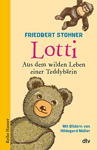 Lotti: Aus dem wilden Leben einer Teddybärin von dtv Verlagsgesellschaft mbH & Co. KG