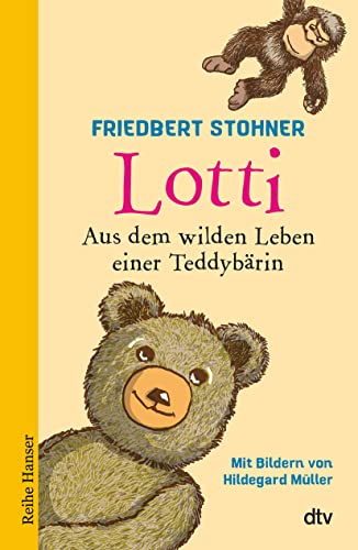 Lotti: Aus dem wilden Leben einer Teddybärin von dtv Verlagsgesellschaft