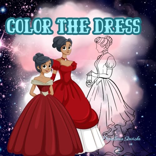 Color the dress: Coloring book with dresses theme for children aged 3 and up. Color the dress: Coloring book with dresses theme for children aged 3 and up. von Independently published