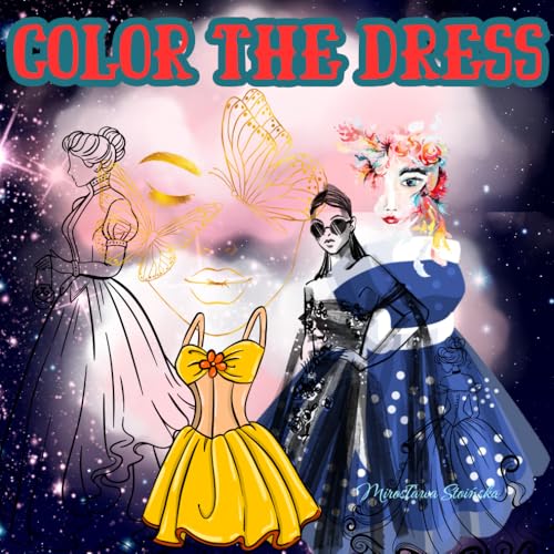 Color the dress: This coloring book features a variety of beautiful dresses waiting to be filled with color and creativity. Color the dress: This coloring book features a variety of beautiful dresses waiting to be filled with color and creativity. von Independently published